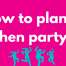 How to plan a hen party
