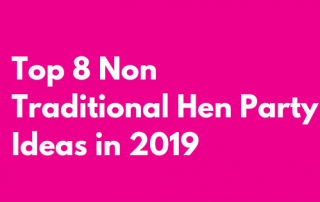 Non Traditional Hen Party Ideas 2019