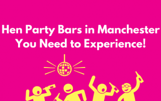 Hen Party Bars in Manchester
